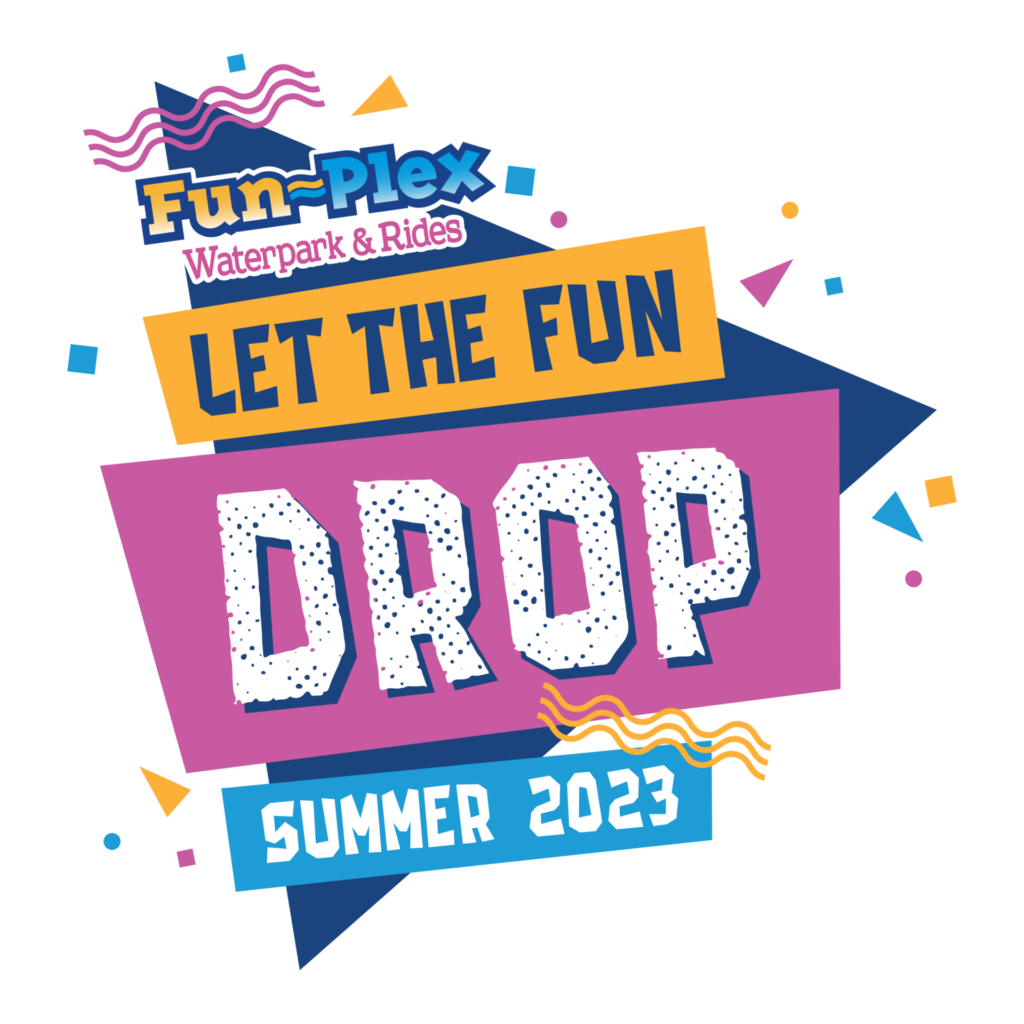 Colorful promotional graphic for "funplex waterpark & rides" announcing "let the fun drop" for summer 2023, featuring a vibrant design with musical notes, suggesting an exciting and lively atmosphere for the upcoming season.